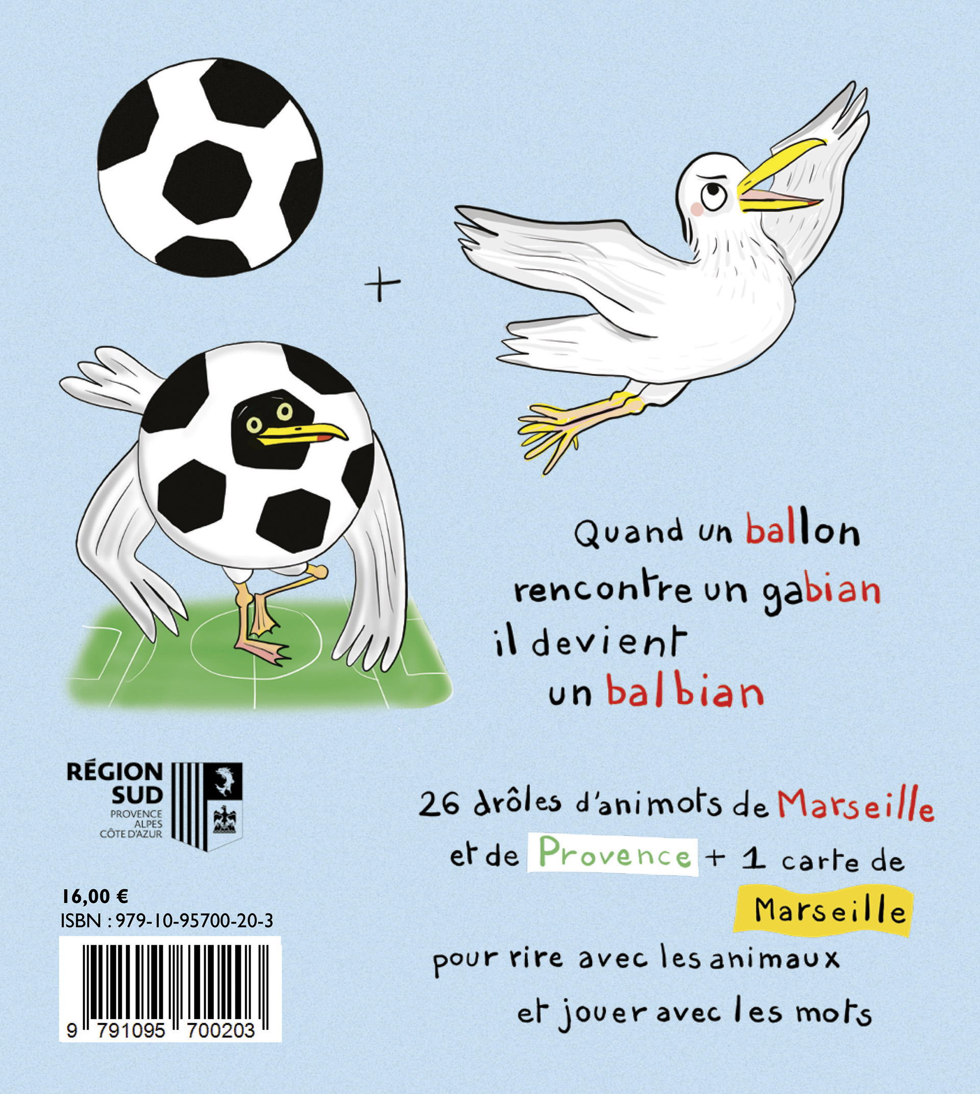 4ème de couverture de Drôles d'animots de Marseille et de Provence, un ballon et un gabian 